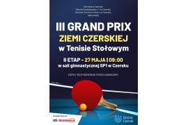 <b>III Grand Prix Ziemi Czerskiej w Tenisie Stołowym już 27 maja!</b>