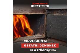 <b>Autokasacja i Skup Złomu Łąg. Wrzesień to ostatni dzwonek na wymianę pieca! Czas na porządki wokół domu! </b>