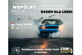 <b>CZERSK. Ekipa Spontan Crew - wspólny przejazd i integrację na trasie. Rozpoczęcie sezonu motoryzacyjnego`25 by CKM - RAZEM DLA LENKI ! (ZAPROSZENIE)</b>