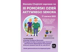 <b>POW. CHOJNICKI. III Pomorski Dzień Aktywnego Seniora. ZAPROSZENIE (PROGRAM)</b>