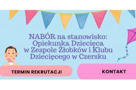 <b>CZERSK. Nabór na stanowisko: Opiekunka Dziecięca (OFERTA PRACY)</b>