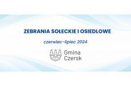 <b> GM. CZERSK. Terminarz zebrań sprawozdawczo-wyborczych z mieszkańcami sołectw i osiedli  </b>