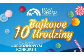 <b> 10 lat CH Brama Pomorza zgarnij nagrody za 20 000 zł! UWAGA! Konkurs trwa tylko do 20 listopada! (REGULAMIN, PROGRAM) </b>