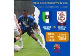 <b>BOROWIAK CZERSK - WIERZYCA PELPLIN. ZAPROSZENIE - 3 MAJA, GODZ. 13:00</b>