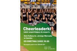 <b>CZERSK. Zapraszamy na nabór uzupełniający do zespołu Cheerleaderek GCK (ZAJĘCIA OTWARTE)</b>