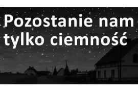 <b>AKTUALIZACJA - stanowisko starosty chojnickiego<br>`Tylko ciemność`. Protest samorządowców w Warszawie. Czy burmistrz Czerska weźmie w nim udział?</b>