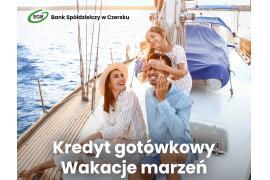 <b>Bank Spółdzielczy w Czersku. Kredyt gotówkowy – WAKACJE MARZEŃ (OFERTA)</b>