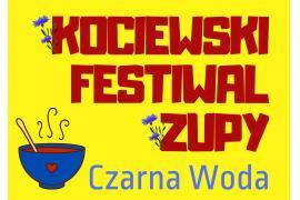 <b> CZARNA WODA. Kociewski Festiwal Zupy. ZAPRASZAMY! (AKTUALIZACJA) </b>