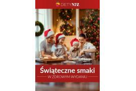 <b>POMORSKIE. Diety NFZ - Świąteczne smaki w zdrowym wydaniu. Tradycyjne świąteczne potrawy (PRZEPISY)</b>