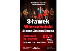 <b> GM. CZERSK. ZAPRASZAMY NA ZADUSZKI BLUESOWE W RYTLU! Sławek Wierzcholski & Nocna Zmiana Bluesa (BILETY)</b>