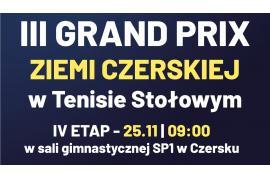 <b>III GRAND PRIX ZIEMI CZERSKIEJ (IV ETAP) - FINAŁ JUŻ JUTRO! - ZAPROSZENIE</b>