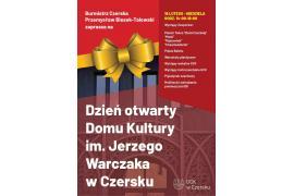 <b> DZIEŃ OTWARTY DOMU KULTURY IM. JERZEGO WARCZAKA W CZERSKU - ZAPROSZENIE (PROGRAM) </b>