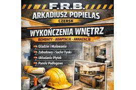 <b>F.R.B. ARKADIUSZ POPIELAS. Gwarancja jakości! FIRMA REMONTOWO - BUDOWLANA (OFERTA)</b>