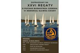 <b>GM. CZERSK. XXVI Regaty o puchar Burmistrza Czerska - VI Memoriał Sławka Sikory (ZAPROSZENIE)</b>