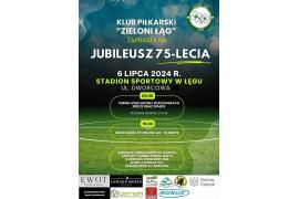 <b> GM. CZERSK. KLUB PIŁKARSKI `ZIELONI ŁĄG` ZAPRASZA NA JUBILEUSZ 75-LECIA. 6 LIPCA (PROGRAM)</b>