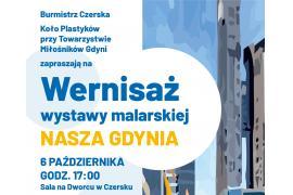 <b> CZERSK. Już dziś! Wernisaż wystawy malarskiej `Nasza Gdynia` </b>