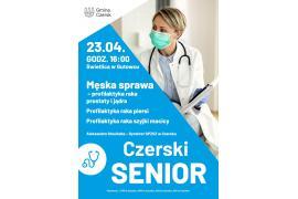 <b> GM. CZERSK. Czerski Senior zaprasza. Rak prostaty i jąder – `Męska sprawa`, profilaktyka raka piersi, profilaktyka raka szyjki macicy (ZAPROSZENIE)</b>