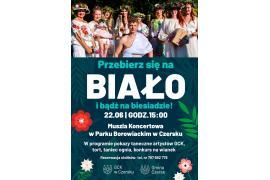 <b> CZERSK. BIAŁA BIESIADA (PROGRAM). GMINNE OTWARTE POKAZY TANECZNE (ZAPISY)</b>