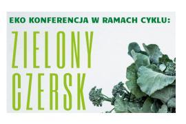<b>`Zielony Czersk` - Eko konferencja (PROGRAM)</b>