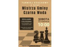 <b>TURNIEJ SZACHOWY - MISTRZ GMINY CZARNA WODA. ZAPROSZENIE</b>