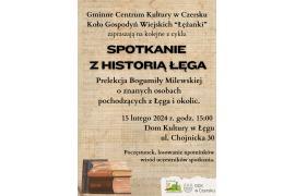 <b>GM. CZERSK. Kolejne z cyklu `Spotkanie z historią Łęga` w Domu Kultury w Łęgu</b>