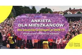 <b>CZERSK. Kto powinien wystąpić w 2026 roku? (ANKIETA - LINK)</b>
