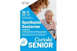 <b> CZERSK. SPOTKANIE SENIORÓW Z GERIATRĄ. ZAPROSZENIE</b>