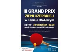 <b> GM. CZERSK. III GRAND PRIX ZIEMI CZERSKIEJ W TENISIE STOŁOWYM - ZAPROSZENIE </b>