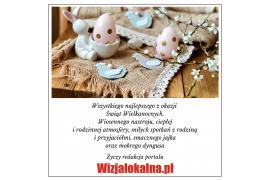 <b>ŻYCZENIA WIELKANOCNE <br>od portalu Wizjalokalna.pl</b>