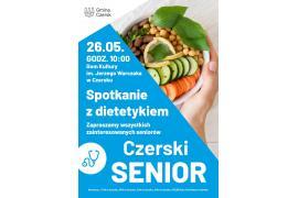 <b>CZERSK. Spotkanie z dietetykiem - odżywianie, a pamięć i sprawność umysłowa w wieku dojrzałym (ZAPROSZENIE)</b>