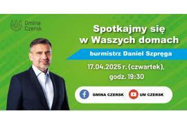<b>CZERSK. Już dziś zapraszamy na spotkanie online z burmistrzem Danielem Szpręgą</b>