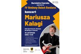 <b>IV Gminny Dzień Seniora. Koncert Mariusza Kalagi. ZAPROSZENIE (PROGRAM)</b>