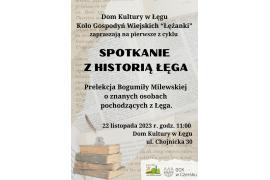 <b> GM. CZERSK. `Spotkanie z historią Łęga` - ZAPROSZENIE NA PRELEKCJĘ </b>