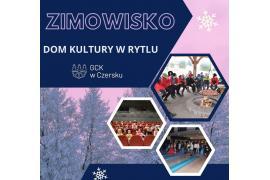 <b> GM. CZERSK. Zimowisko dla dzieci – Dom Kultury w Rytlu zaprasza! (ZAPISY) </b>