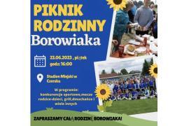 <b> GM. CZERSK. PIKNIK RODZINNY BOROWIAKA - ZAPROSZENIE </b>