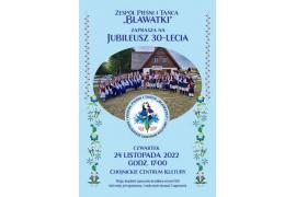 <b>POW. CHOJNICKI. Jubileusz 30-lecia ZPiT `Bławatki`. Uroczysta gala i koncert </b>