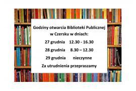 <b> CZERSK. Zmiana godzin otwarcia Biblioteki Publicznej w Czersku w okresie poświątecznym </b>