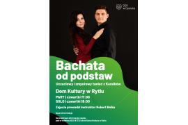 <b>Nowe zajęcia w Domu Kultury w Rytlu. BACHATA od podstaw. ZAPISY</b>