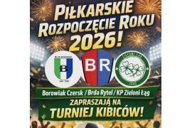 <b>CZERSK. PIŁKARSKIE ROZPOCZĘCIE ROKU 2026! ZAPROSZENIE (PROGRAM)</b>