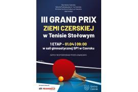 <b>III GRAND PRIX ZIEMI CZERSKIEJ W TENISIE STOŁOWYM (1 ETAP) - ZAPROSZENIE</b>