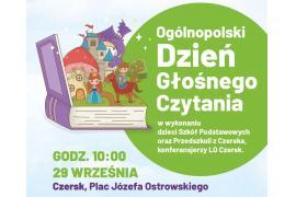 <b> CZERSK. Ogólnopolski Dzień Głośnego Czytania - ZAPRASZAMY! </b>