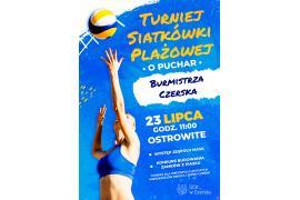 <b> GM. CZERSK. Turniej Siatkówki Plażowej o Puchar Burmistrza Czerska - ZAPROSZENIE, REGULAMIN </b>