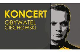 <b>Koncert `Obywatel Ciechowski`. Zaproszenie - wstęp wolny. Fosa Miejska w Chojnicach</b>