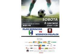 <b>MLKS Borowiak vs Wierzyca Pelplin. ZAPROSZENIE - MECZ W CZERSKU. SOBOTA 8 CZERWCA</b>