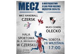 <b> CZERSK. MKS Handball Czersk. II LIGA CZAS - START! ZAPROSZENIE NA MECZ! </b>