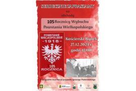 <b>POW. KOŚCIERSKI. 105. ROCZNICA WYBUCHU POWSTANIA WIELKOPOLSKIEGO (OBCHODY, INSCENIZACJA)</b>