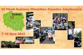 <b> XX Piknik Rodzinny Miłośników Pojazdów Zabytkowych - Tuchola 2022 </b>