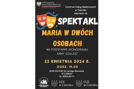 <b>CZERSK. `Maria w Dwóch Osobach` - spektakl. ZAPROSZENIE</b>