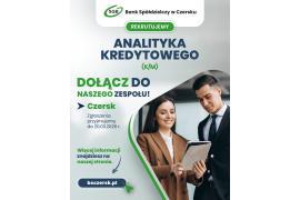 <b>Bank Spółdzielczy w Czersku. Rozwijamy nasz zespół i szukamy Analityka Kredytowego do naszej Centrali w Czersku</b>