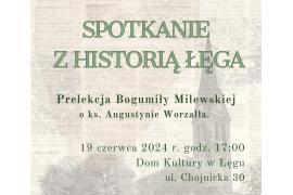 <b> GM. CZERSK. Zaproszenie na kolejne `Spotkanie z Historią Łęga`</b>